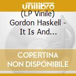 (LP Vinile) Gordon Haskell - It Is And It Isn't (Coloured) vinile
