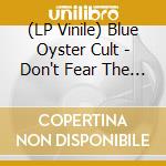 (LP Vinile) Blue Oyster Cult - Don't Fear The Reaper. The Best Of Blue Oyster Cult (Translucent Blue Vinyl) (2 Lp) vinile