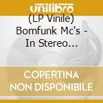 (LP Vinile) Bomfunk Mc's - In Stereo (Coloured) (2 Lp) vinile