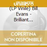 (LP Vinile) Bill Evans - Brilliant (Coloured) vinile