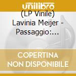 (LP Vinile) Lavinia Meijer - Passaggio: Einaudi By Lavinia (Coloured) lp vinile