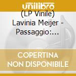 (LP Vinile) Lavinia Meijer - Passaggio: Einaudi By Lavinia (Coloured) vinile