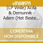 (LP Vinile) Acda & Demunnik - Adem (Het Beste Van) (2 Lp) vinile