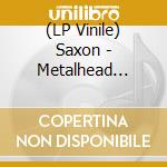 (LP Vinile) Saxon - Metalhead (Coloured) vinile