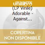 (LP Vinile) Adorable - Against Perfection (Coloured) lp vinile