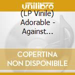 (LP Vinile) Adorable - Against Perfection (Coloured) vinile
