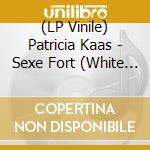 (LP Vinile) Patricia Kaas - Sexe Fort (White Vinyl) vinile