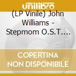 (LP Vinile) John Williams - Stepmom O.S.T. (2 Lp) vinile