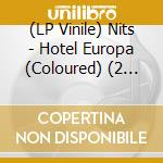 (LP Vinile) Nits - Hotel Europa (Coloured) (2 Lp) lp vinile
