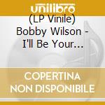 (LP Vinile) Bobby Wilson - I'll Be Your Rainbow (Green Vinyl) vinile