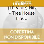 (LP Vinile) Nits - Tree House Fire (Coloured) vinile