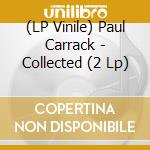 (LP Vinile) Paul Carrack - Collected (2 Lp) vinile