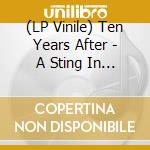 (LP Vinile) Ten Years After - A Sting In The Tale lp vinile