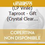 (LP Vinile) Taproot - Gift (Crystal Clear Vinyl) lp vinile