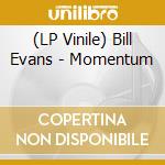 (LP Vinile) Bill Evans - Momentum vinile