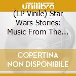 (LP Vinile) Star Wars Stories: Music From The Mandalorian, Rogue One, Solo (Translucent Blue Vinyl) (2 Lp) lp vinile