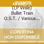 (LP Vinile) Bullet Train O.S.T. / Various (White) lp vinile