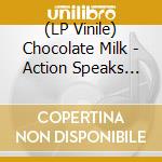 (LP Vinile) Chocolate Milk - Action Speaks Louder Than Words (Blue Vinyl) vinile