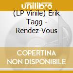 (LP Vinile) Erik Tagg - Rendez-Vous vinile