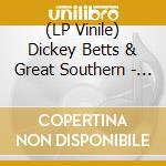 (LP Vinile) Dickey Betts & Great Southern - Dickey Betts & Great Southern (Blue Vinyl) vinile