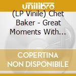 (LP Vinile) Chet Baker - Great Moments With (White Vinyl) (2 Lp) vinile