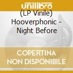 (LP Vinile) Hooverphonic - Night Before vinile