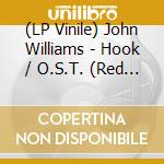 (LP Vinile) John Williams - Hook / O.S.T. (Red Vinyl) (2 Lp) vinile