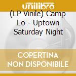 (LP Vinile) Camp Lo - Uptown Saturday Night vinile