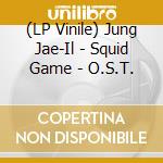 (LP Vinile) Jung Jae-Il - Squid Game - O.S.T. vinile