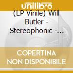 (LP Vinile) Will Butler - Stereophonic - Black Vinyl vinile