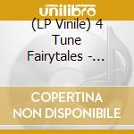 (LP Vinile) 4 Tune Fairytales - Fantasies vinile
