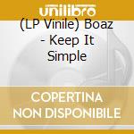 (LP Vinile) Boaz - Keep It Simple vinile