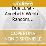 Due Lune - Annebeth Webb - Random Repertoire For Two cd musicale di Due Lune