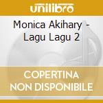 Monica Akihary - Lagu Lagu 2