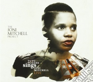Tutu Puoane - The Joni Mitchell Project Live cd musicale di Tutu Puoane