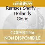 Ramses Shaffy - Hollands Glorie cd musicale di Shaffy, Ramses