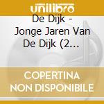 De Dijk - Jonge Jaren Van De Dijk (2 Cd) cd