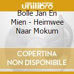 Bolle Jan En Mien - Heimwee Naar Mokum cd