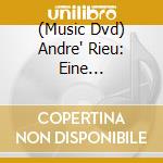 (Music Dvd) Andre' Rieu: Eine Romantische Sommernacht cd