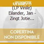 (LP Vinile) Eilander, Jan - Zingt Jotie T'Hooft lp vinile
