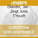 Eilander, Jan - Zingt Jotie T'Hooft cd