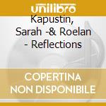 Kapustin, Sarah -& Roelan - Reflections cd