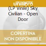 (LP Vinile) Sky Civilian - Open Door vinile