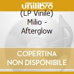 (LP Vinile) Milio - Afterglow vinile