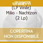 (LP Vinile) Milio - Nachtzon (2 Lp) lp vinile