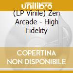 (LP Vinile) Zen Arcade - High Fidelity lp vinile
