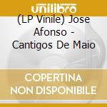 (LP Vinile) Jose Afonso - Cantigos De Maio vinile