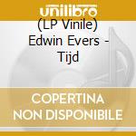(LP Vinile) Edwin Evers - Tijd vinile