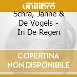 Schra, Janne & De Vogels - In De Regen cd musicale