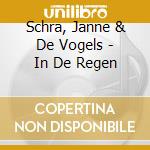 Schra, Janne & De Vogels - In De Regen cd